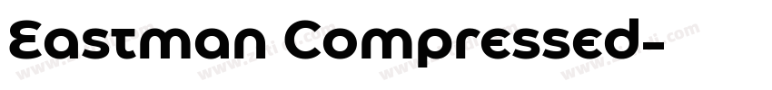 Eastman Compressed字体转换